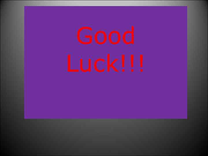  Good Luck!!! 