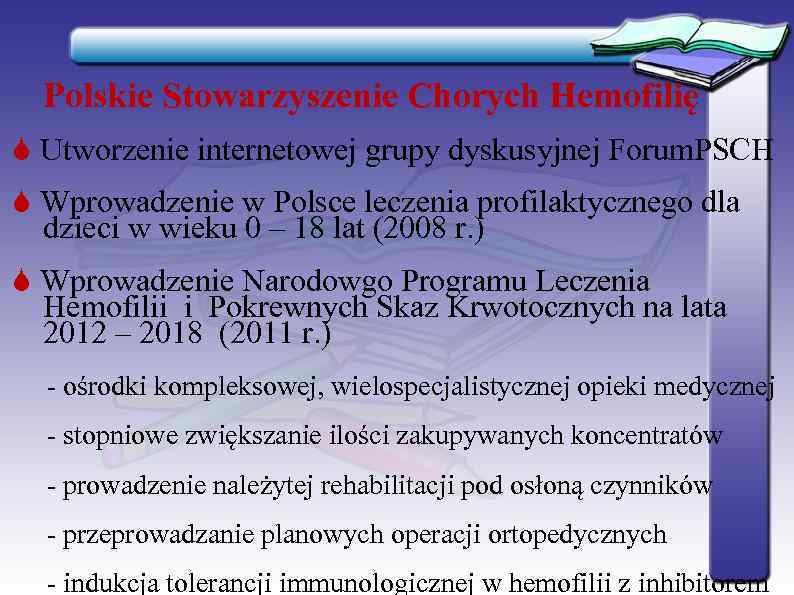  Polskie Stowarzyszenie Chorych Hemofilię  Utworzenie internetowej grupy dyskusyjnej Forum. PSCH  Wprowadzenie