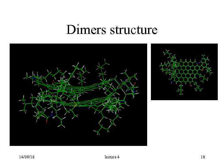  Dimers structure 14/09/16 lecture 4 18 