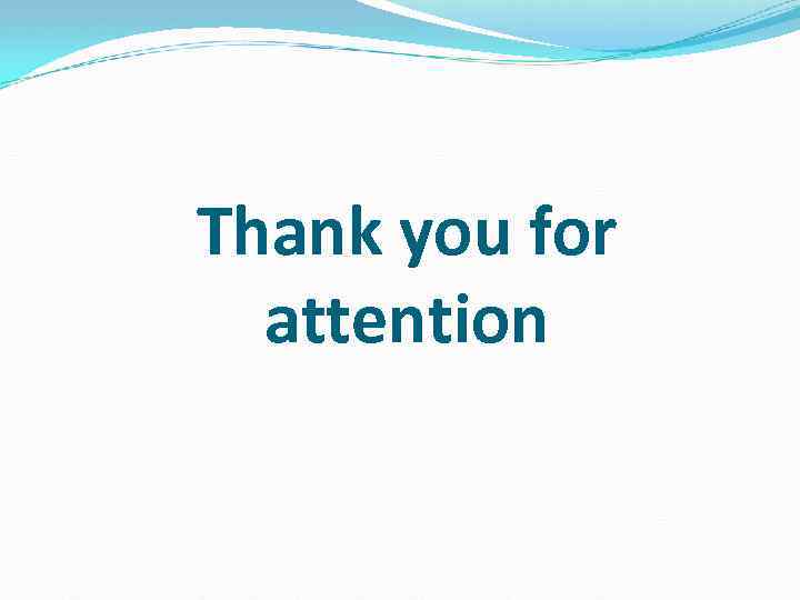 Thank you for attention 