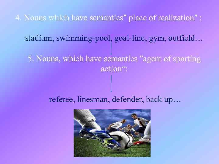 4. Nouns which have semantics