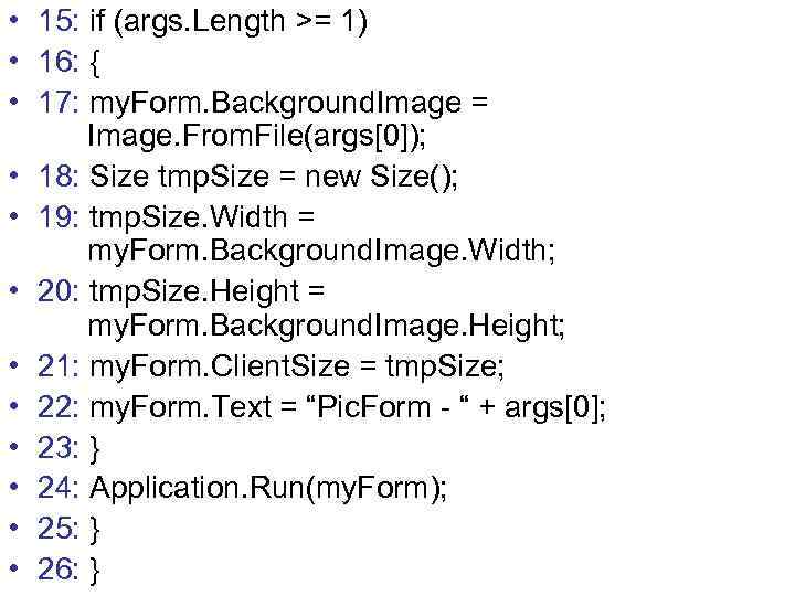  • 15: if (args. Length >= 1) • 16: { • 17: my.