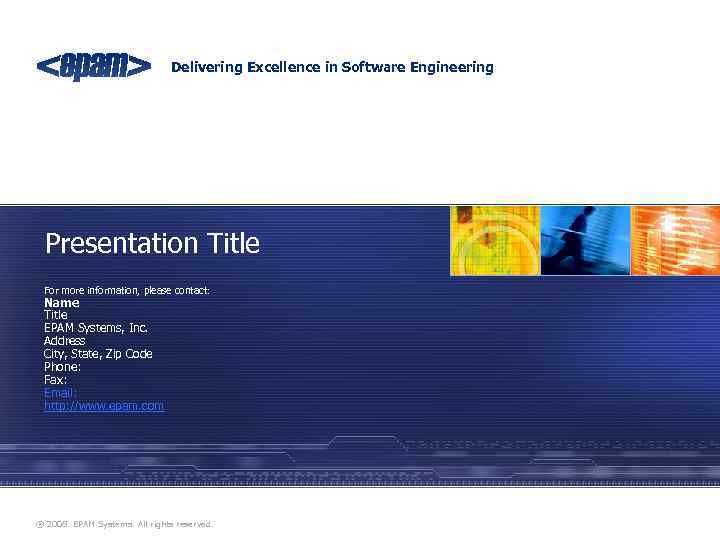 Delivering Excellence in Software Engineering Presentation Title For more information, please contact: Name Title