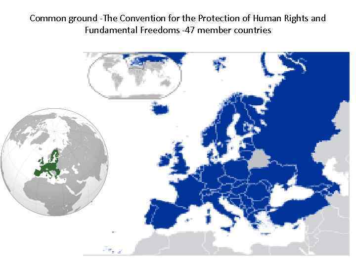 Common ground -The Convention for the Protection of Human Rights and Fundamental Freedoms -47