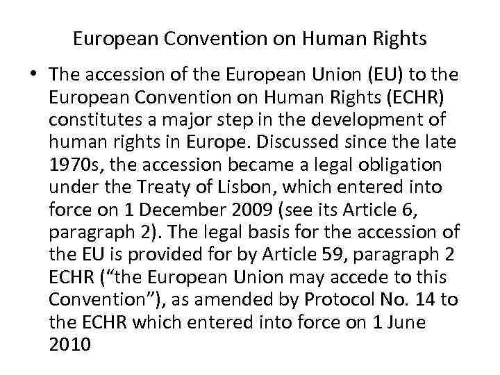 European Convention on Human Rights • The accession of the European Union (EU) to