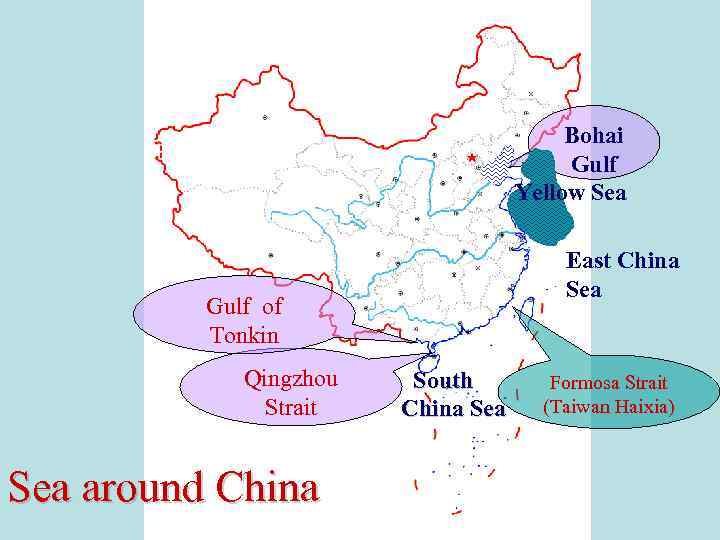 Bohai Gulf Yellow Sea East China Sea Gulf of Tonkin Qingzhou Strait Sea around