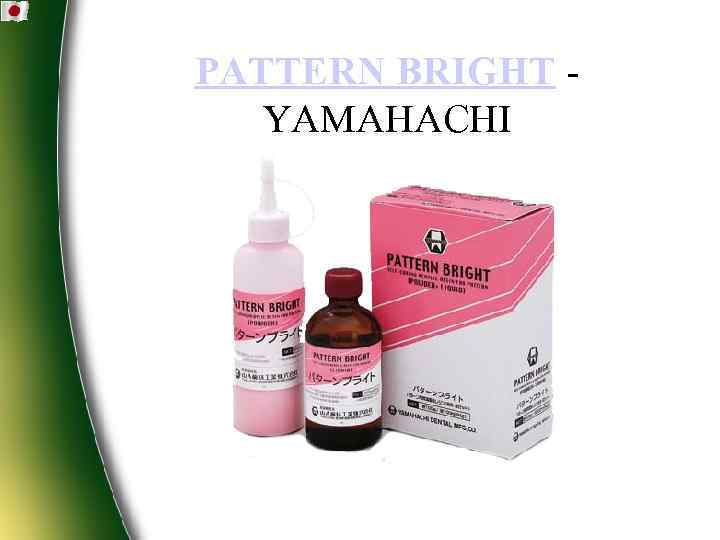 PATTERN BRIGHT - YAMAHACHI 