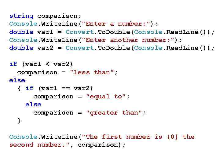 string comparison; Console. Write. Line(
