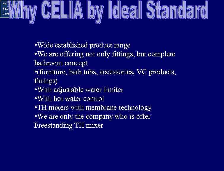  • Wide established product range • We are offering not only fittings, but