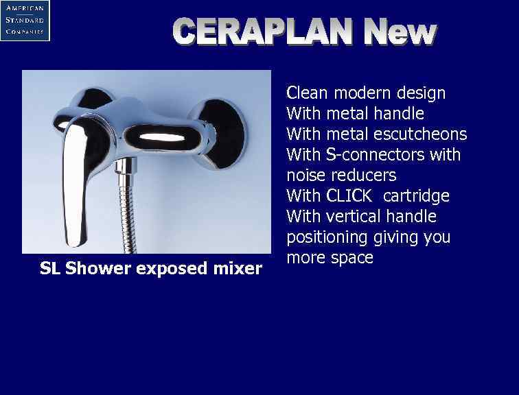 SL Shower exposed mixer Clean modern design With metal handle With metal escutcheons With