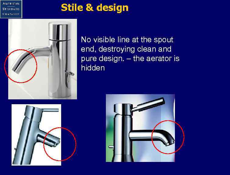 Stile & design No visible line at the spout end, destroying clean and pure