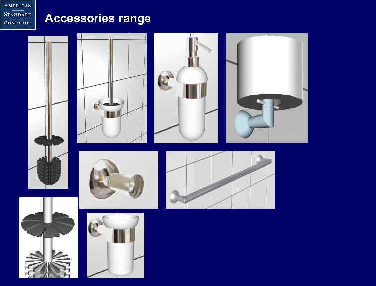 Accessories range 
