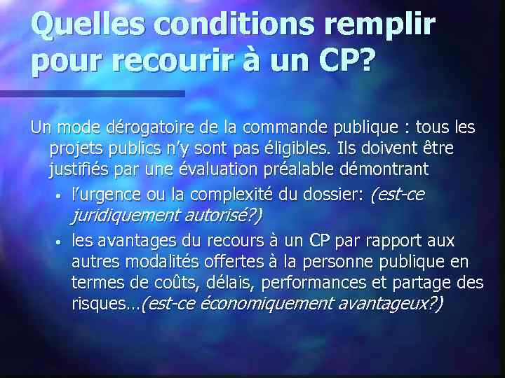 Quelles conditions remplir pour recourir à un CP? Un mode dérogatoire de la commande