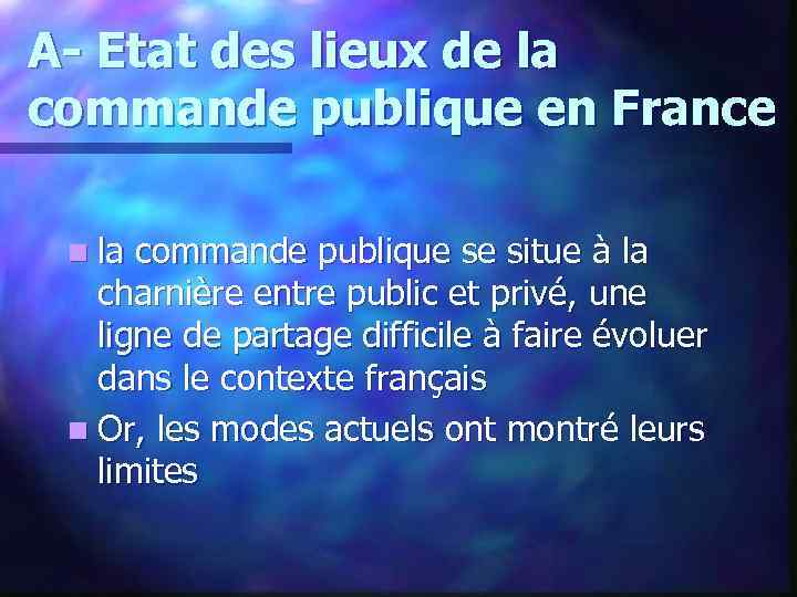 A- Etat des lieux de la commande publique en France n la commande publique