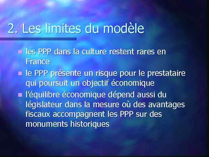 2. Les limites du modèle les PPP dans la culture restent rares en France