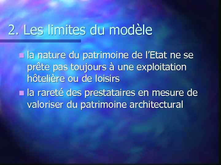 2. Les limites du modèle n la nature du patrimoine de l’Etat ne se