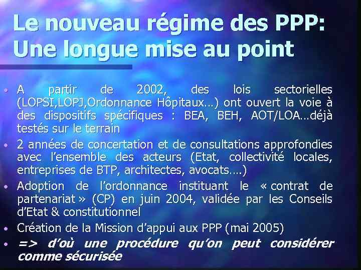 Le nouveau régime des PPP: Une longue mise au point • • • A