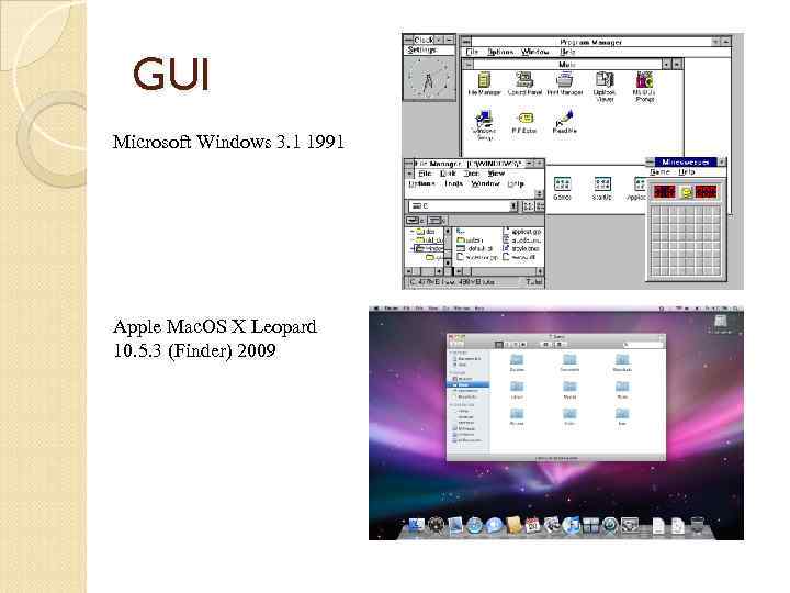 GUI Microsoft Windows 3. 1 1991 Apple Mac. OS X Leopard 10. 5. 3