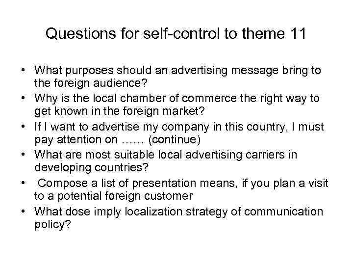 Questions for self-control to theme 11 • What purposes should an advertising message bring