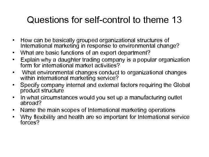 Questions for self-control to theme 13 • How can be basically grouped organizational structures