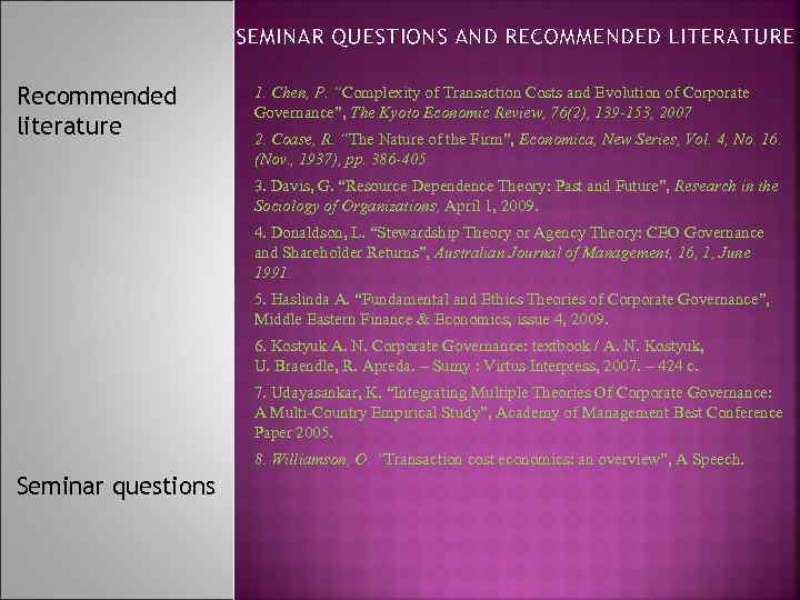 SEMINAR QUESTIONS AND RECOMMENDED LITERATURE Recommended literature 1. Chen, P. “Complexity of Transaction Costs