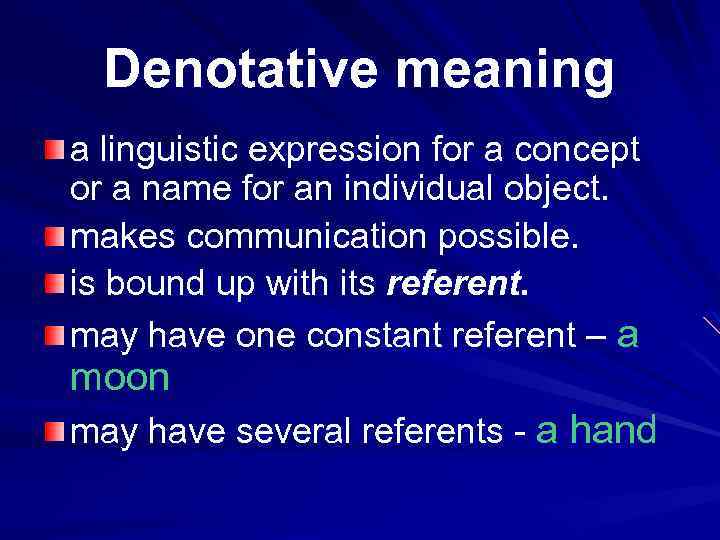  Denotative meaning a linguistic expression for a concept or a name for an