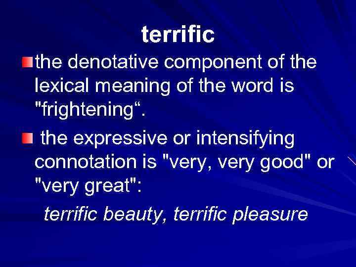  terrific the denotative component of the lexical meaning of the word is 