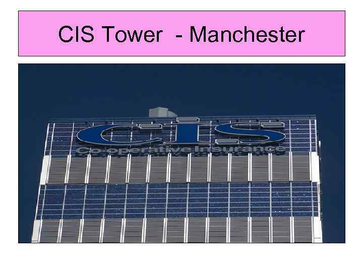 CIS Tower - Manchester 