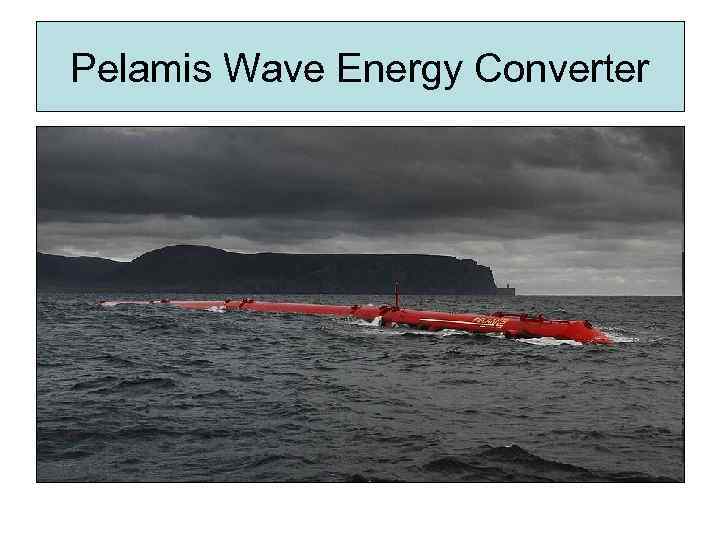 Pelamis Wave Energy Converter 
