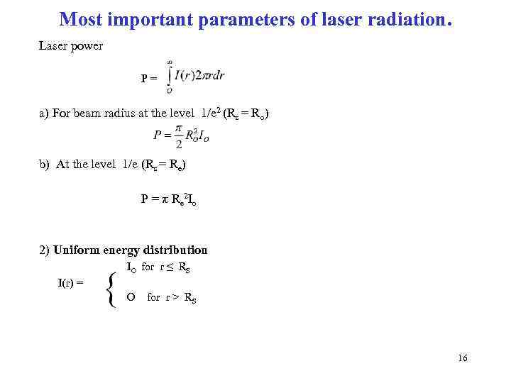 Most important parameters of laser radiation. Laser power P= a) For beam radius at
