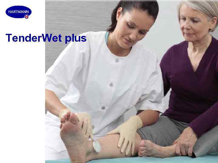 Tender. Wet plus 