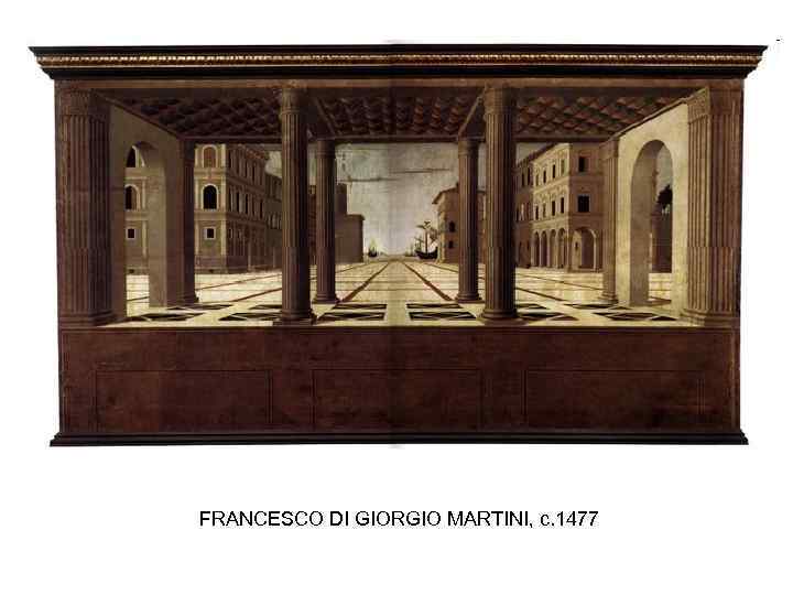 FRANCESCO DI GIORGIO MARTINI, c. 1477 