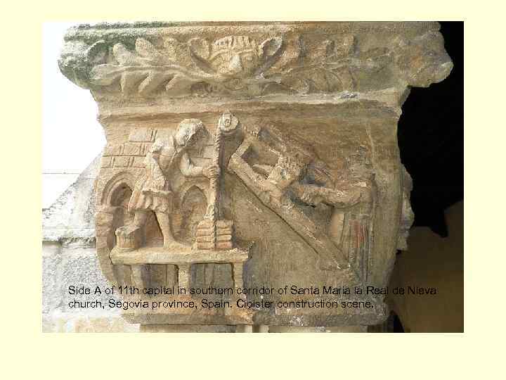 Side A of 11 th capital in southern corridor of Santa Maria la Real