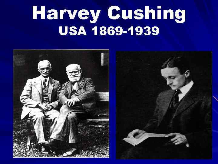 Harvey Cushing USA 1869 -1939 