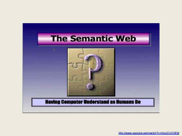 http: //www. youtube. com/watch? v=rhg. UDGt. T 2 EM 