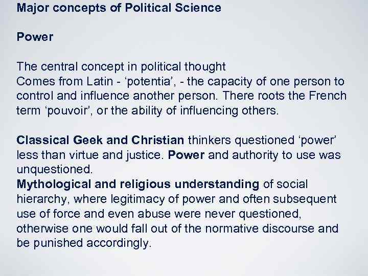 Major concepts of Political Science Power The central concept in political thought Comes from