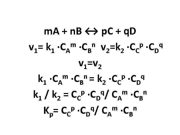 m. A + n. B ↔ p. C + q. D v 1= k