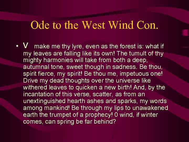 Ode to the West Wind Con. • V make me thy lyre, even as