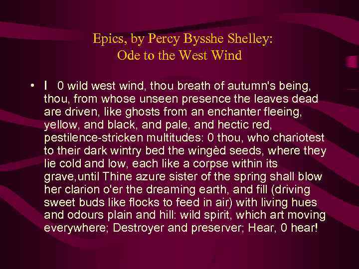 Epics, by Percy Bysshe Shelley: Ode to the West Wind • I 0 wild