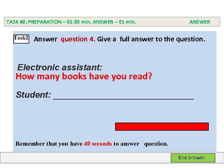 TASK #2. PREPARATION – 01: 30 min. ANSWER – 01 min. ANSWER Task 2