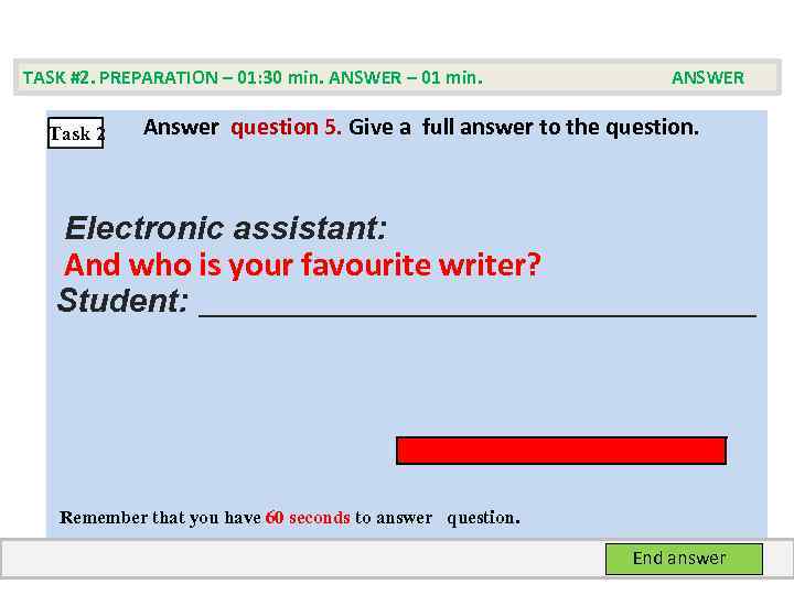 TASK #2. PREPARATION – 01: 30 min. ANSWER – 01 min. ANSWER Task 2