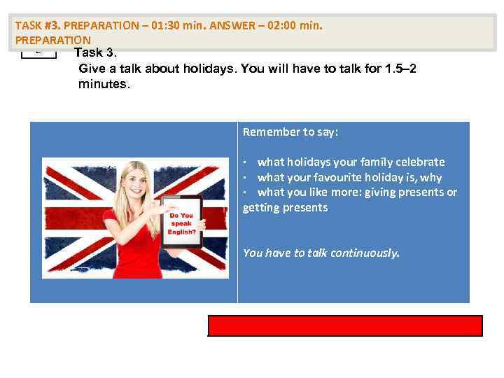 TASK #3. PREPARATION – 01: 30 min. ANSWER – 02: 00 min. PREPARATION 3