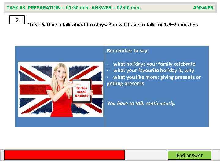 TASK #3. PREPARATION – 01: 30 min. ANSWER – 02: 00 min. ANSWER 3