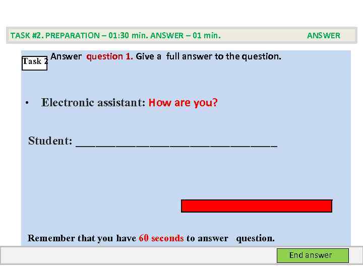 TASK #2. PREPARATION – 01: 30 min. ANSWER – 01 min. ANSWER Task 2