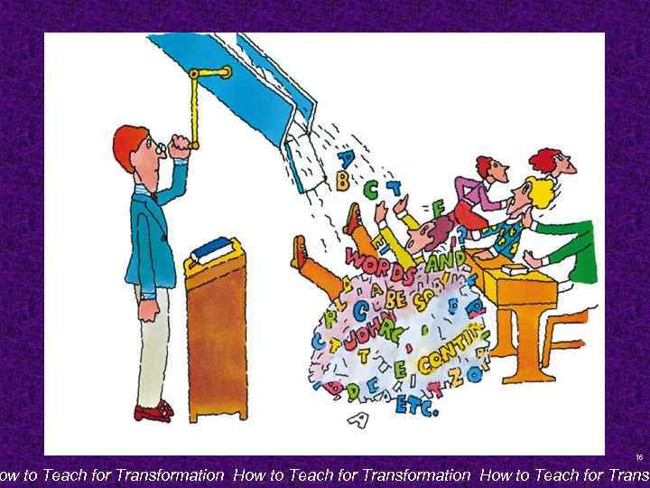 16 ow to Teach for Transformation How to Teach for Transf 