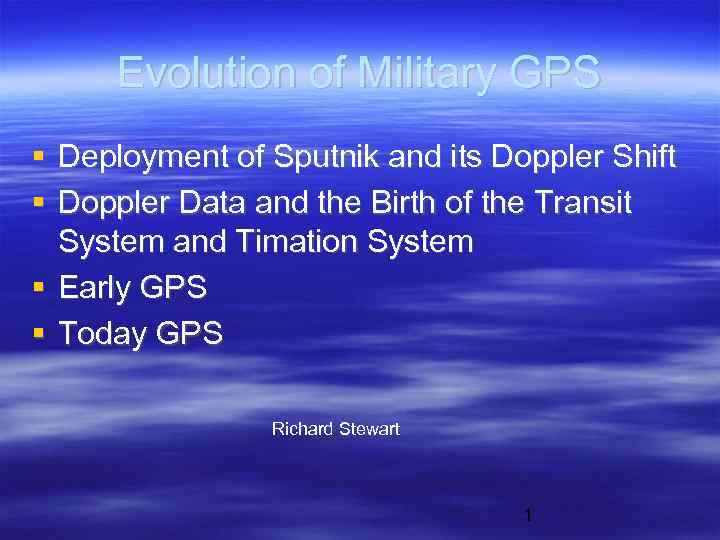 Evolution of Military GPS Deployment of Sputnik and its Doppler Shift Doppler Data and