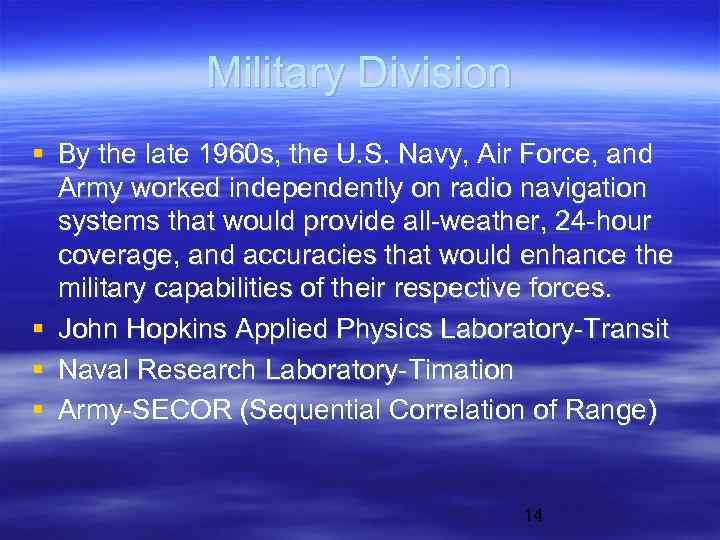 Military Division By the late 1960 s, the U. S. Navy, Air Force, and