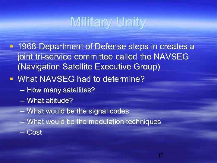 Military Unity 1968 -Department of Defense steps in creates a joint tri-service committee called