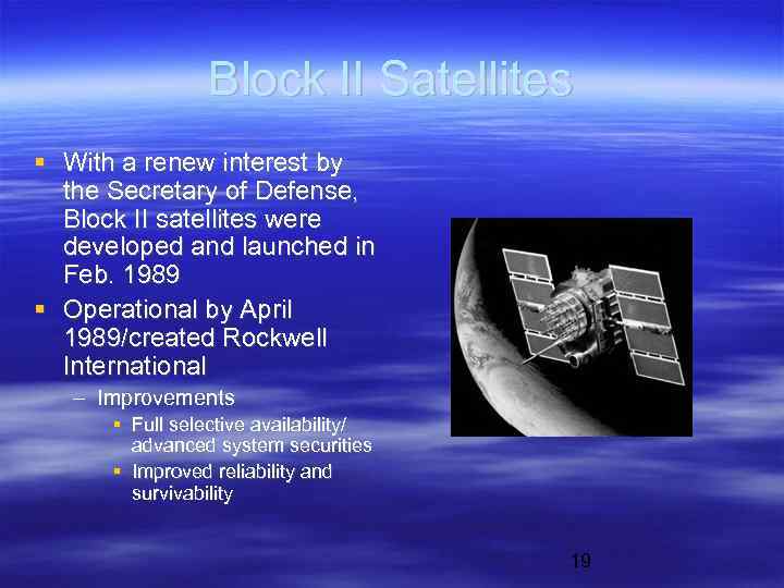Block II Satellites With a renew interest by the Secretary of Defense, Block II
