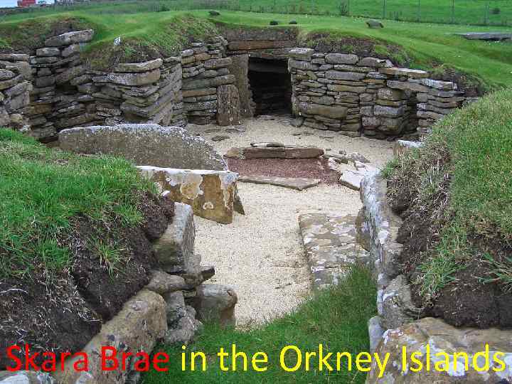 Skara Brae in the Orkney Islands 